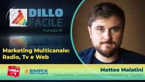 dillo facile su radio linea con matteo malatini per parlare di marketing e comunicazione multicanale