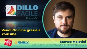 Vendere On Line su YouTube - Dillo Facile su Radio Linea con Matteo Malatini