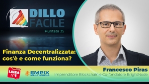 Dillo Facile su Radio Linea: intervista a Francesco Piras Fondatore di BrightNode, esperto di Decentralizzazione, Blockchain e Tokenomics  con Alessandro Adami e Francesca Travaglini puntata 35