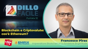 Dillo Facile su Radio Linea: intervista a Francesco Piras Fondatore di BrightNode, esperto di Blockchain e Tokenomics  con Alessandro Adami e Francesca Travaglini